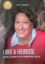 Livre Libre et Heureuse
